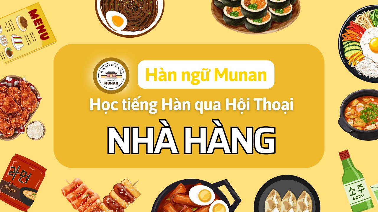 (SƠ CẤP) Hội thoại tình huống: GỌI MÓN TRONG NHÀ HÀNG - Học tiếng Hàn qua hội thoại