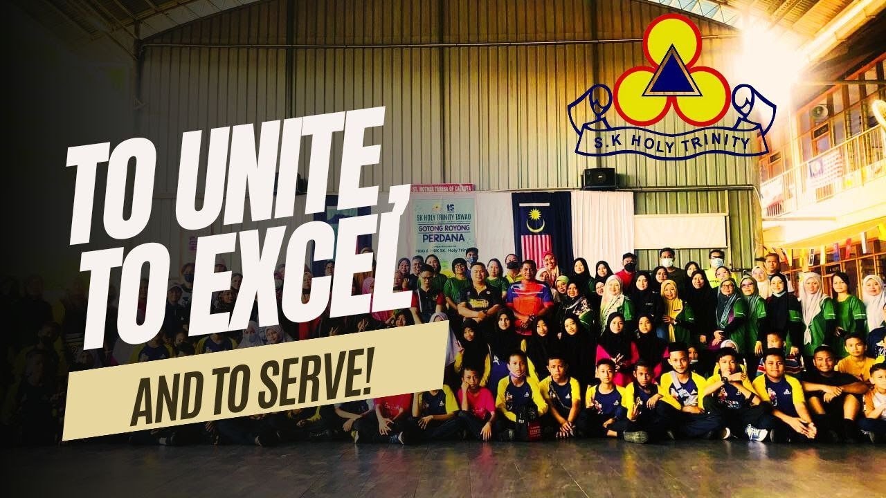 SK Holy Trinity, Tawau - To Unite, To Excel & To Serve!