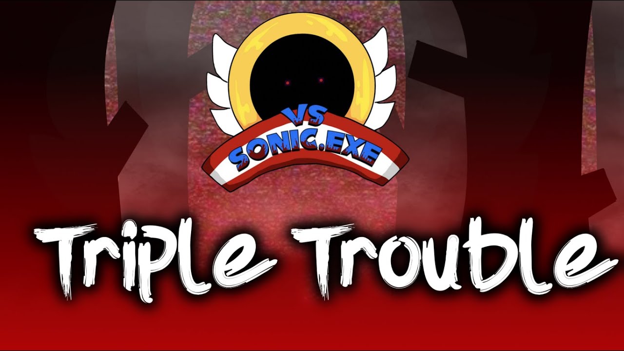 Friday Night Funkin' [Sonic Exe 2.0] - 'Triple Trouble' BURST Remix