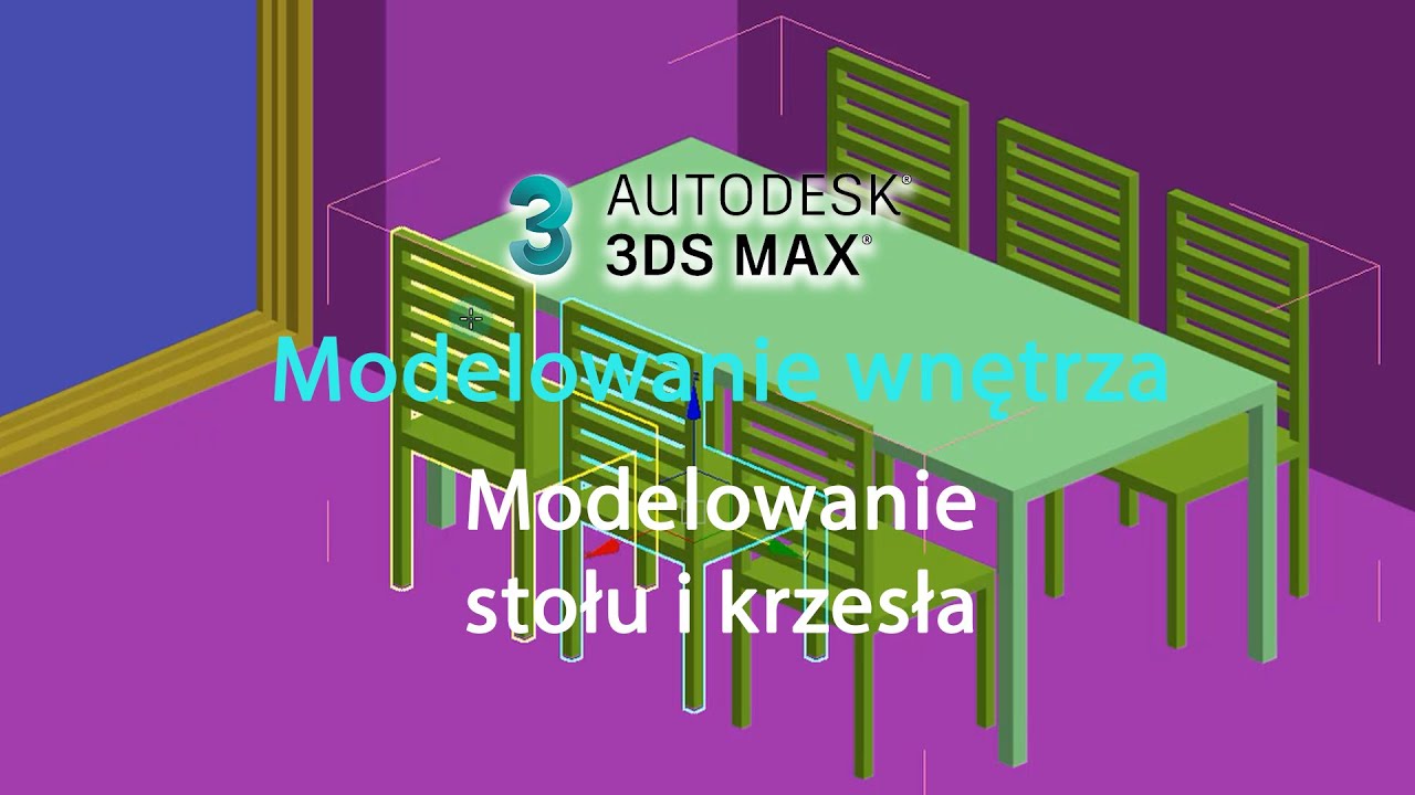 3ds Max WNĘTRZA - 04 - Modelowanie stołu i krzeseł