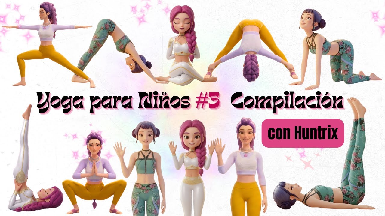 Kids Yoga Compilation #3 | Huntrix Energy Flow | Diversión y Confianza | el yoga de Maria
