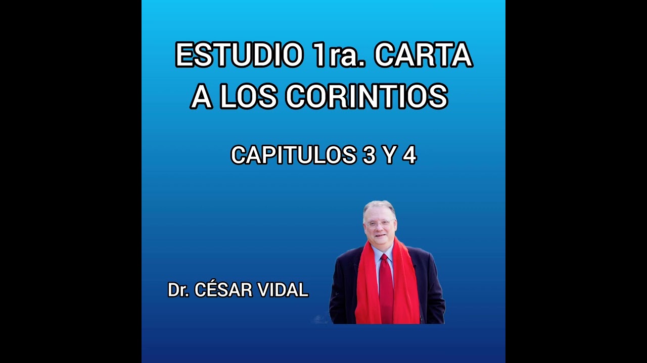 Estudio a la 1ra. carta a los Corintios cap. 3:16-23_4:1-13 por el Dr. César Vidal. #biblia #iglesia