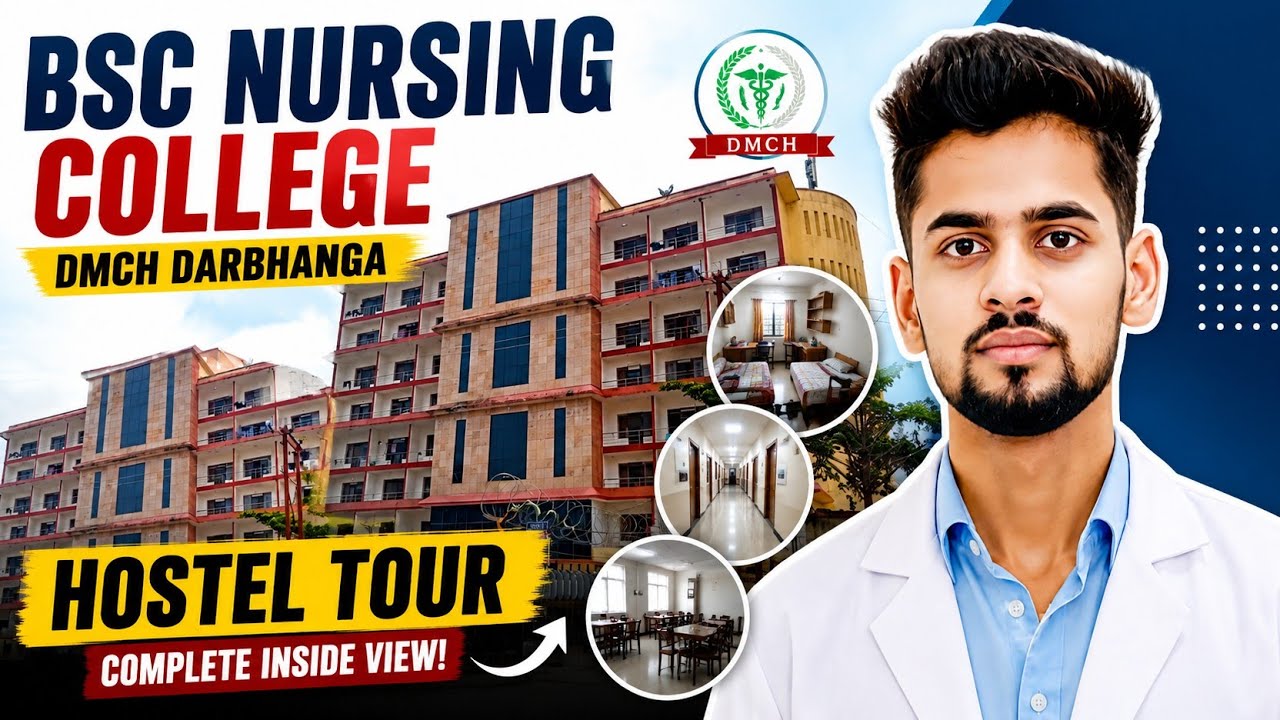 DMCH Darbhanga BSC Nursing Hostel Tour | Inside Hostel, Rooms, Mess & Campus Full Review