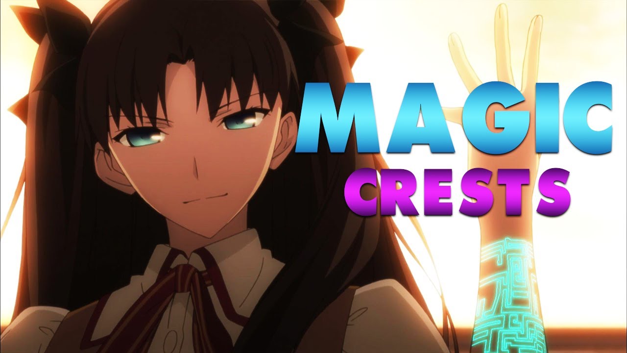 Magic Crests Explained | Fate/Stay Night/FGO