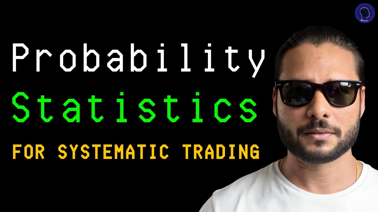 Probability & Statistics : The Language of Edge for Systematic Trading