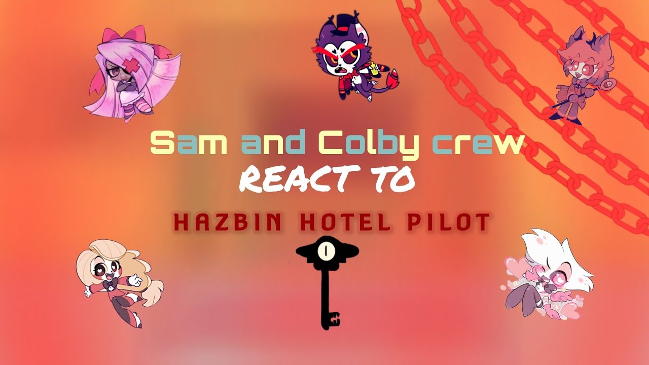 •Sam and Colby crew react to hazbin hotel Pilot• (18+)