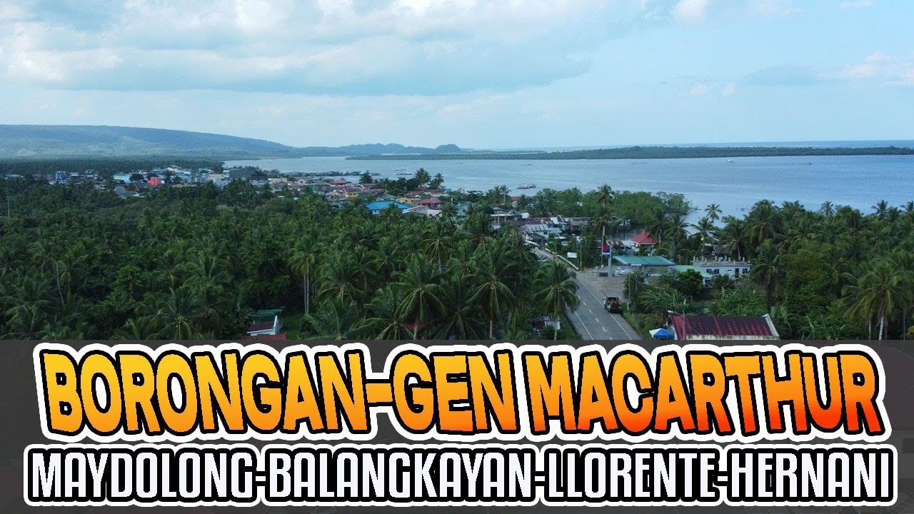 BORONGAN TO GENERAL MACARTHUR TRAVEL ADVENTURE | EASTERN SAMAR | PHILIPPINES