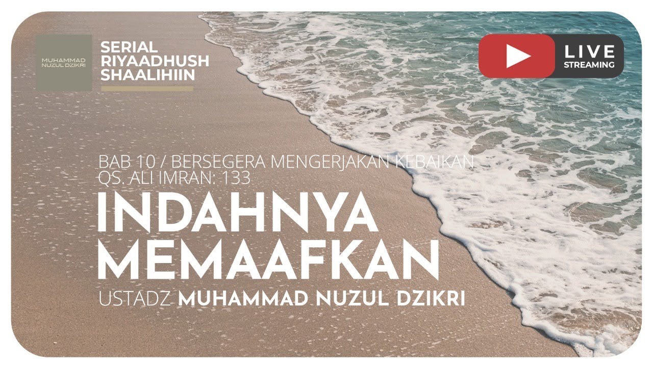 255. INDAHNYA MEMAAFKAN | Riyaadhush Shaalihiin