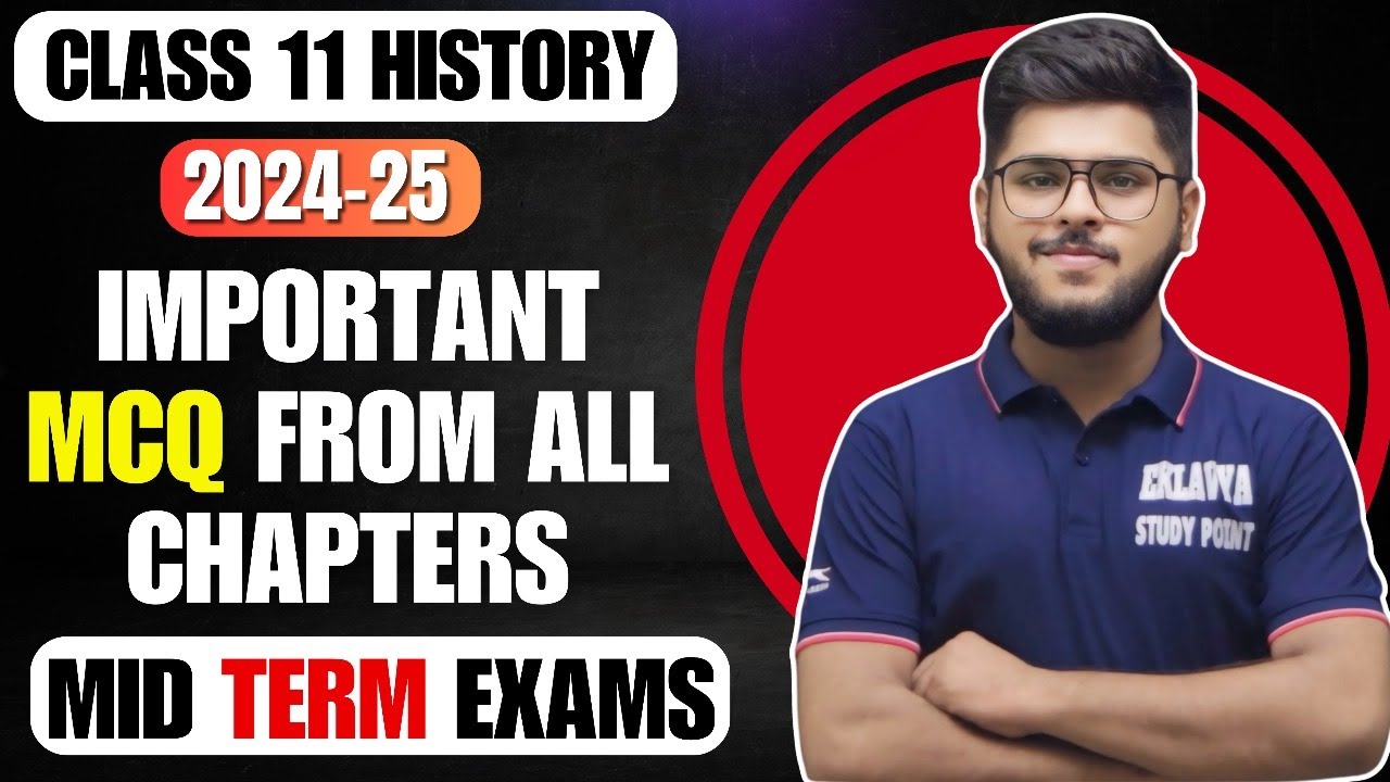 Class 11 History important MCQ Questions from all chapters objective type 2024-25