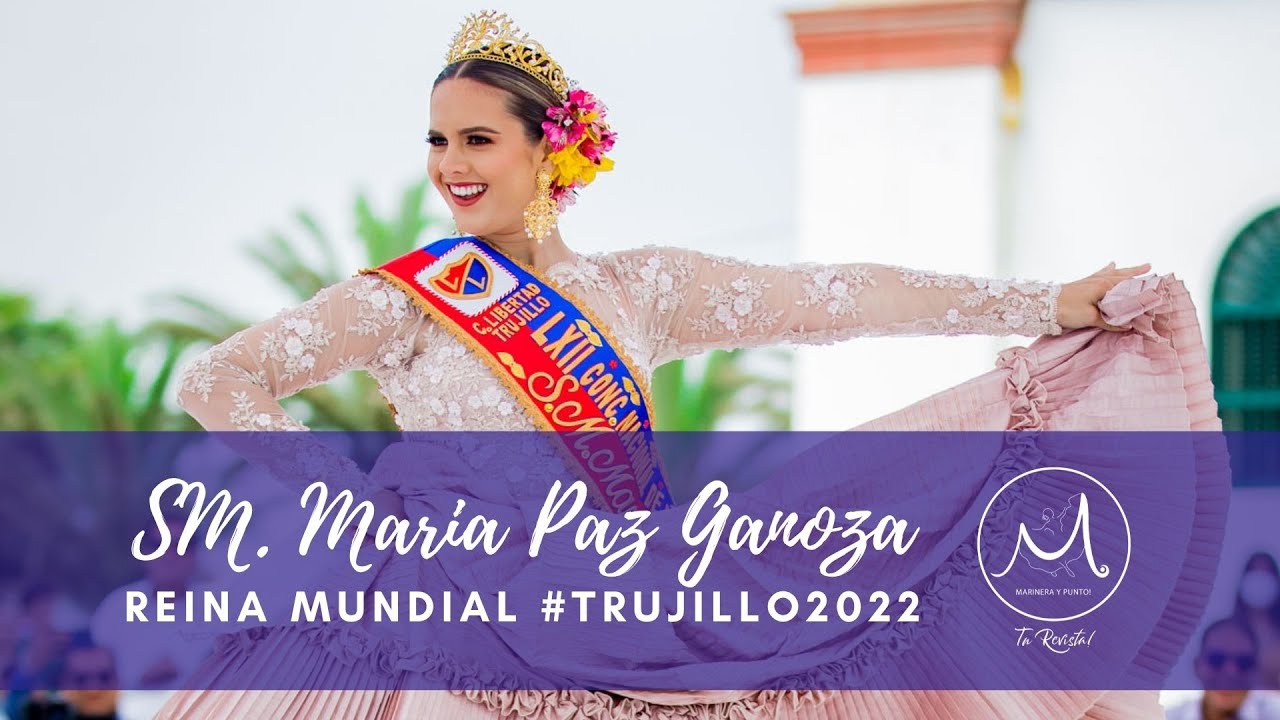 SM. Maria Paz Ganoza I Reina Mundial Trujillo 2022 I Baile de Exhibición