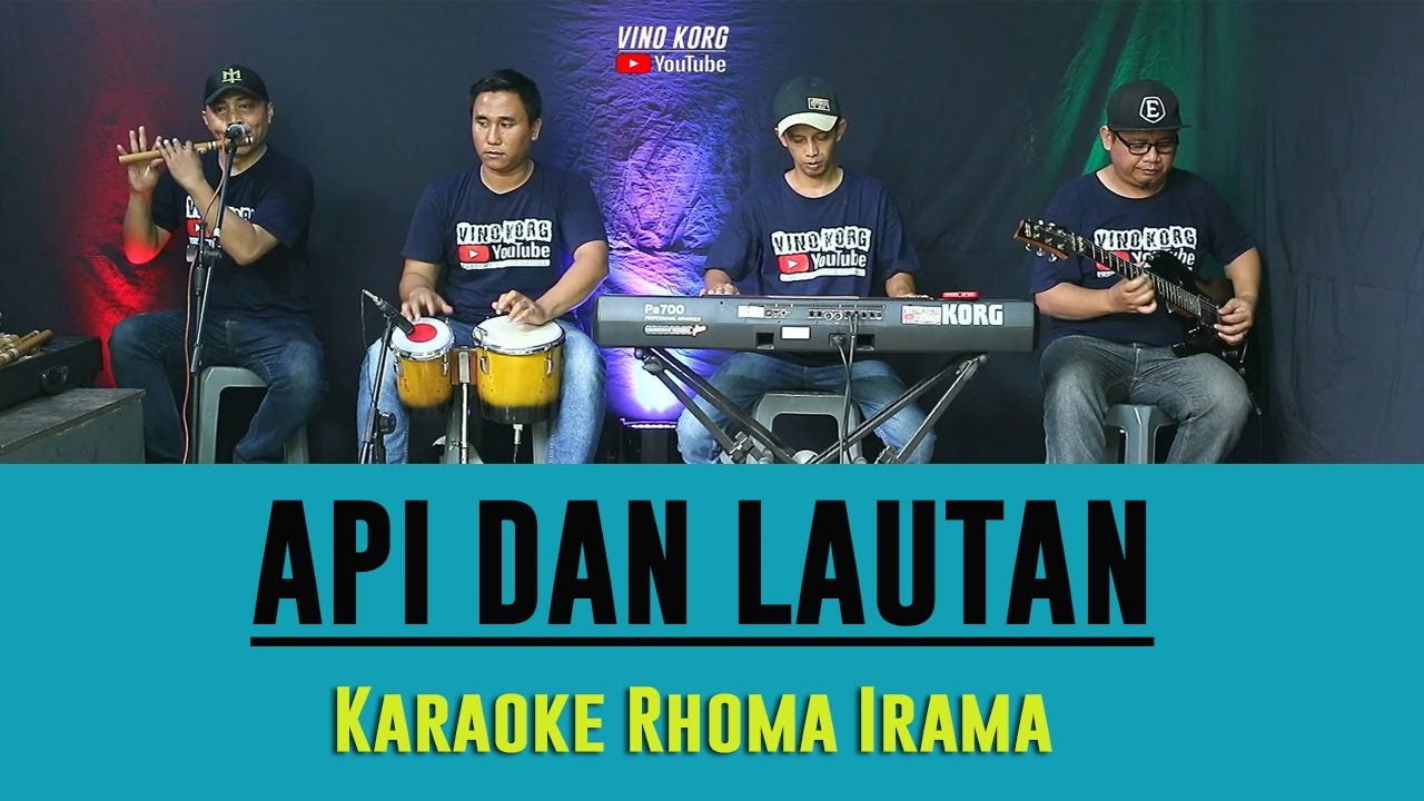 KARAOKE API DAN LAUTAN RHOMA IRAMA