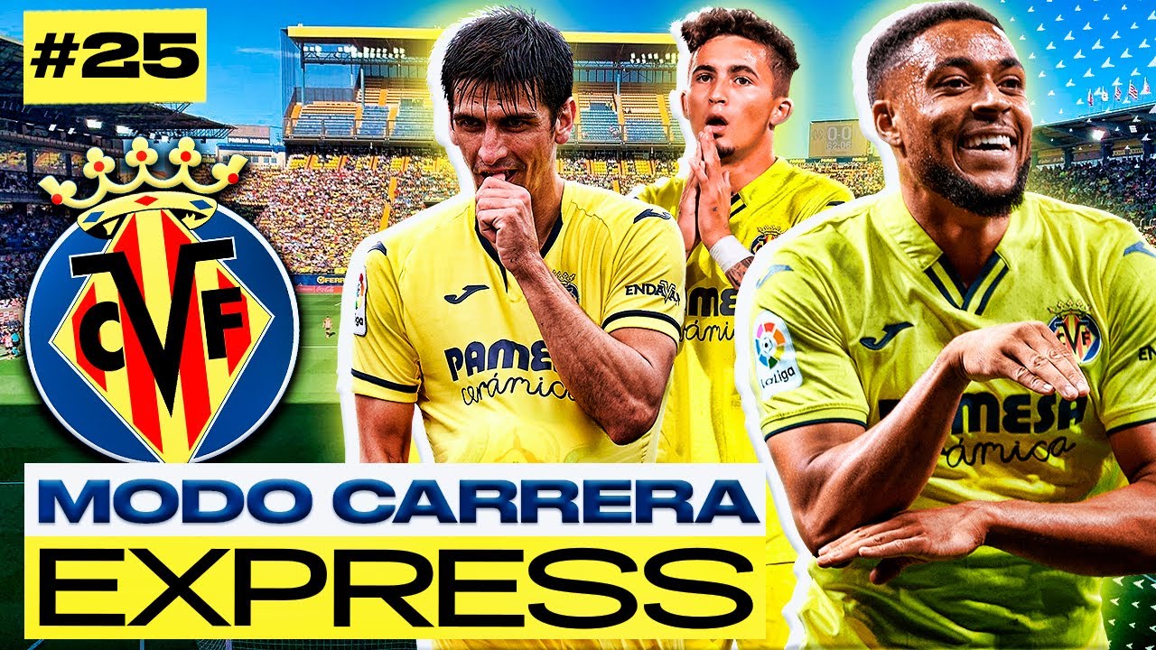UN EQUIPAZO BRUTAL al que no le persigue la suerte... | FIFA 22 Modo Carrera Express: Villarreal #25