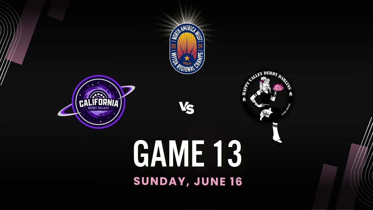 NAW Regionals 2024 Game 13 - California Derby Galaxy Supernovas A vs Happy Valley Derby Darlins