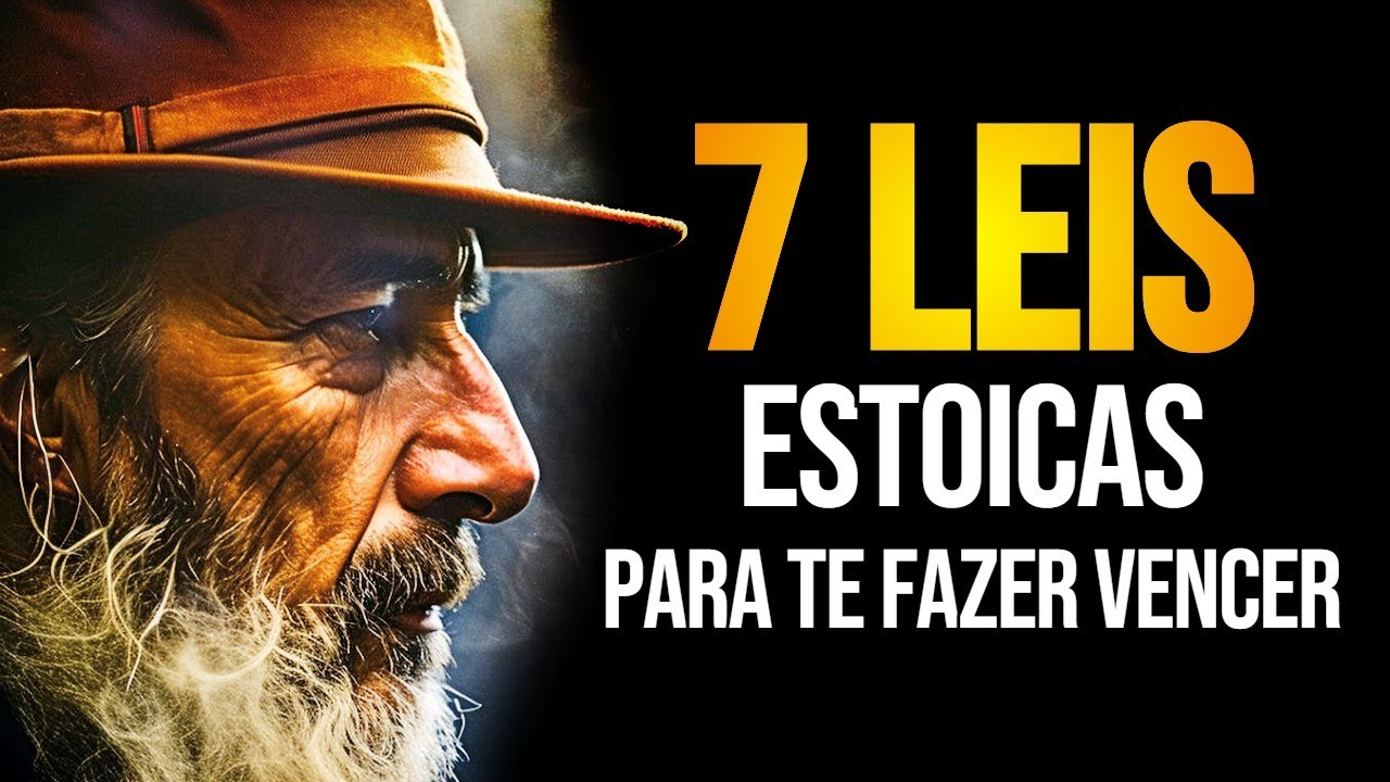 Leis Estoicas que te farão VENCER - (Motivação)