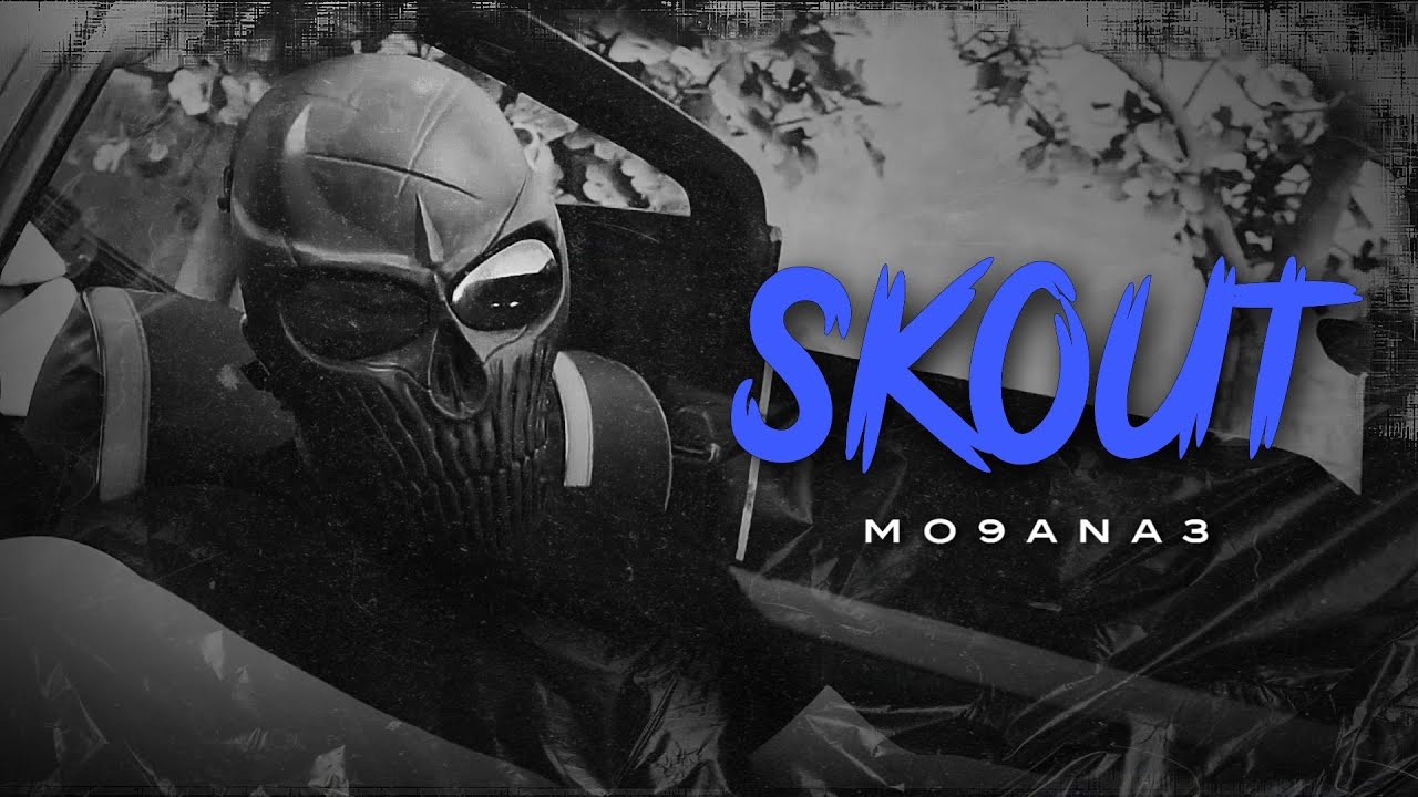 MO9ANA3 - SKOUT [Prod. MAR1 JARFI] 2019