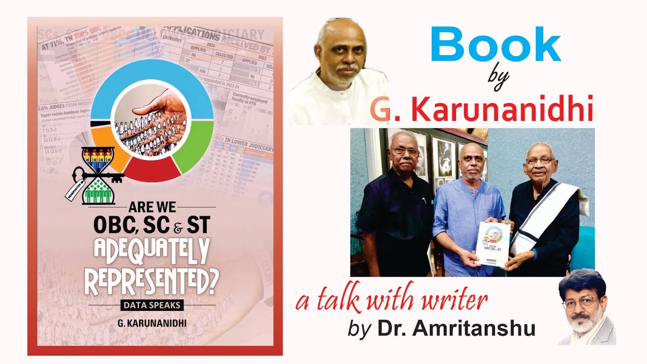 Are we, OBC SC ST adequately represented ? Data speaks : a book by G. Karunanidhi