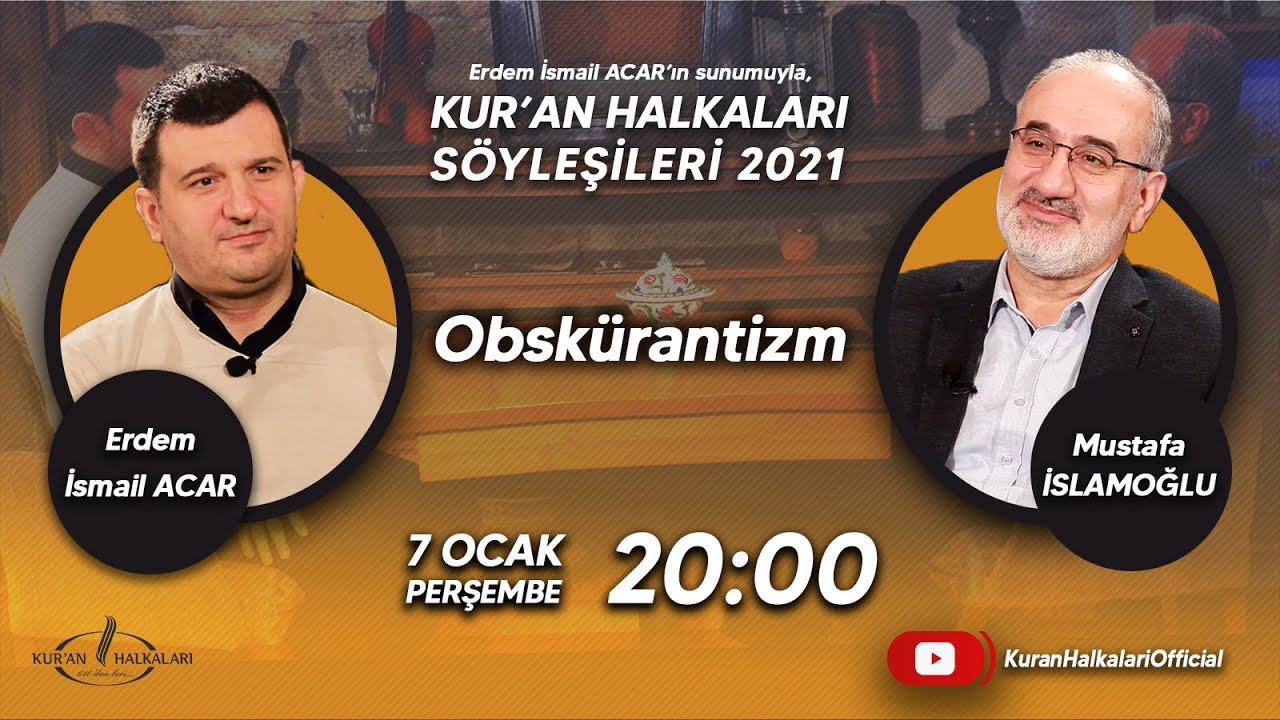 KH SÖYLEŞİLERİ 2021 - MUSTAFA İSLAMOĞLU - OBSKÜRANTİZM