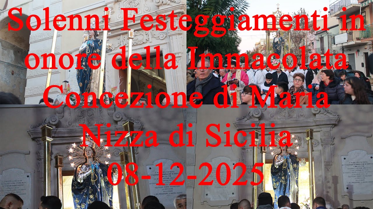 Solenni Festeggiamenti in onore della Immacolata Concezione di Maria - Nizza di Sicilia 08-12-2025