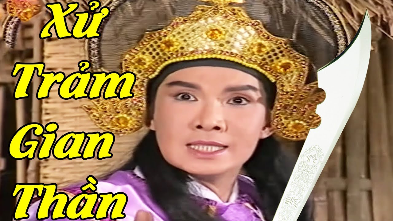 Bật Khóc Khi Vũ Linh Xử Trảm Gian Thần Lộng Hành Một Tay Che Trời - Cải Lương Vũ Linh Hay  Đặc Sắc