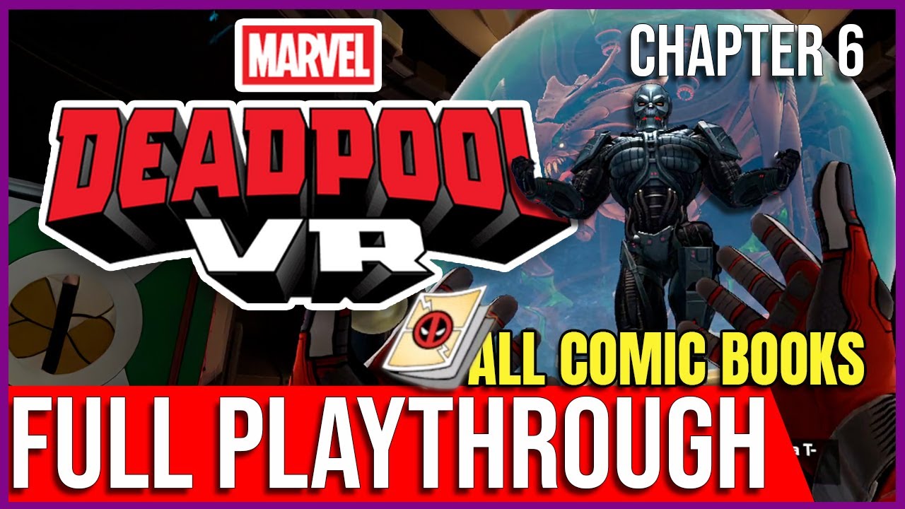 Deadpool VR - Walkthrough Part 6: ULTIMO | ALL COMIC BOOKS | Crazy Weapons & Combos (No Commentary)