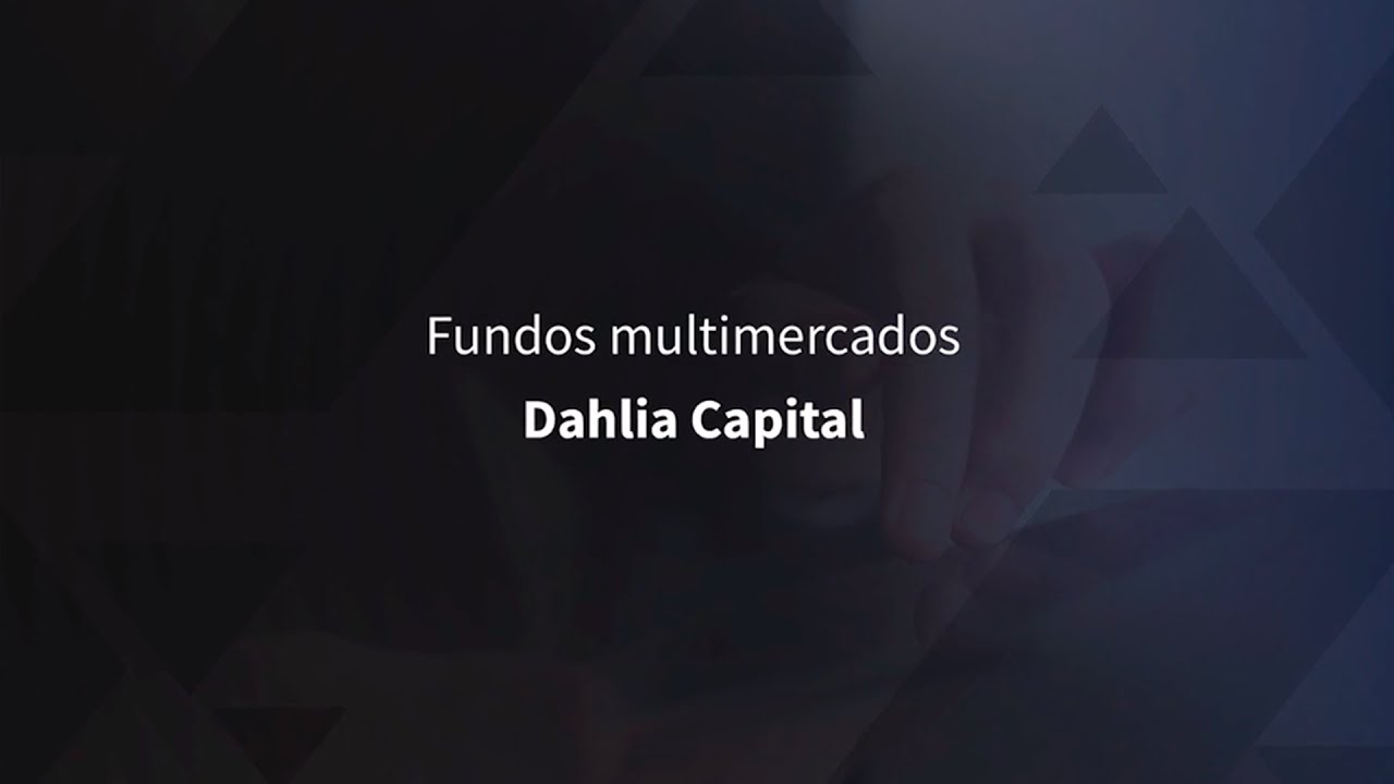 Fundos Multimercados - Entrevista com Dahlia Capital