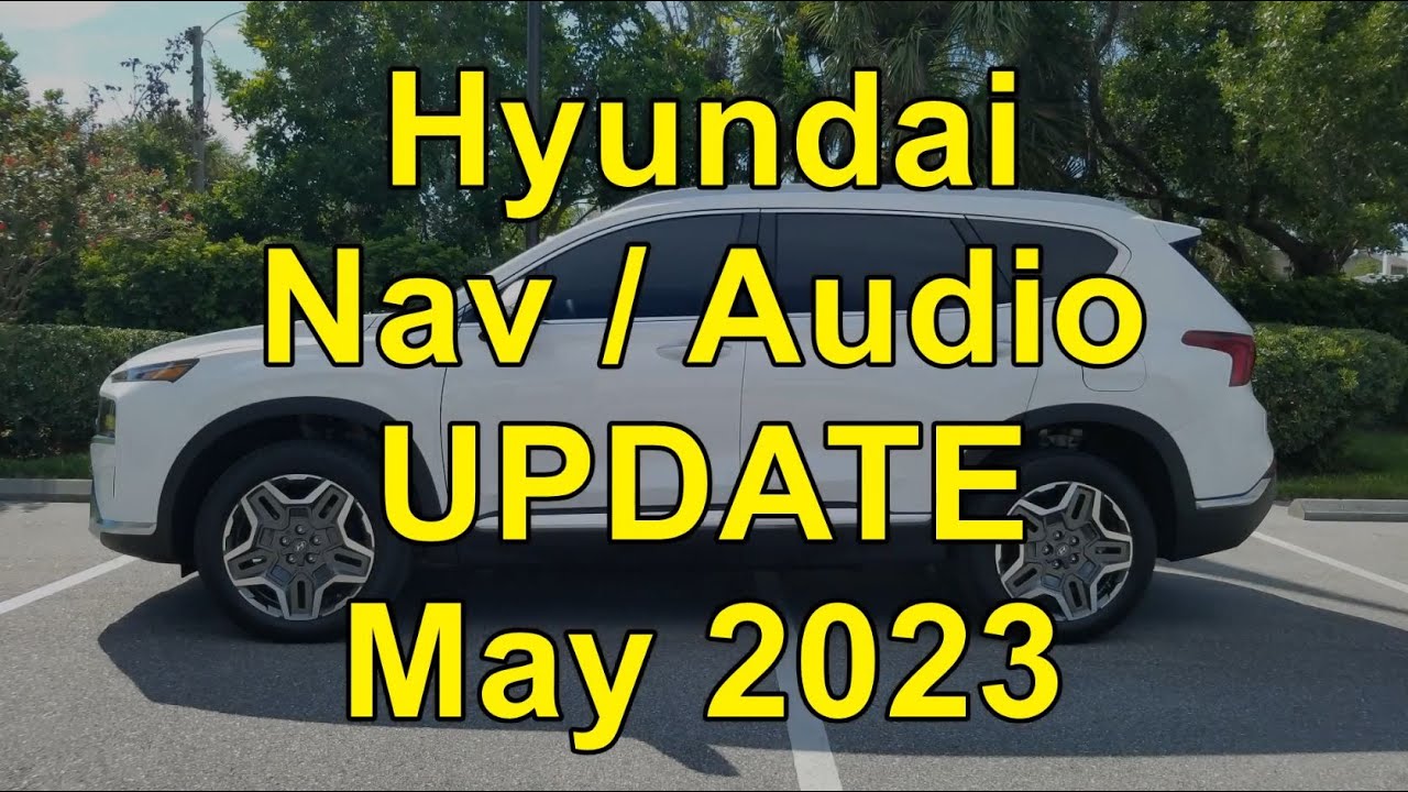 Hyundai Nav Update May 2023