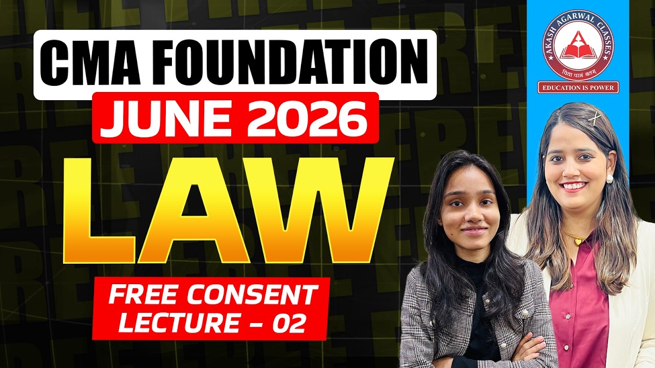CMA Foundation Law | Indian Contract Act | Free Consent L2 | June 2026 & Dec 2026