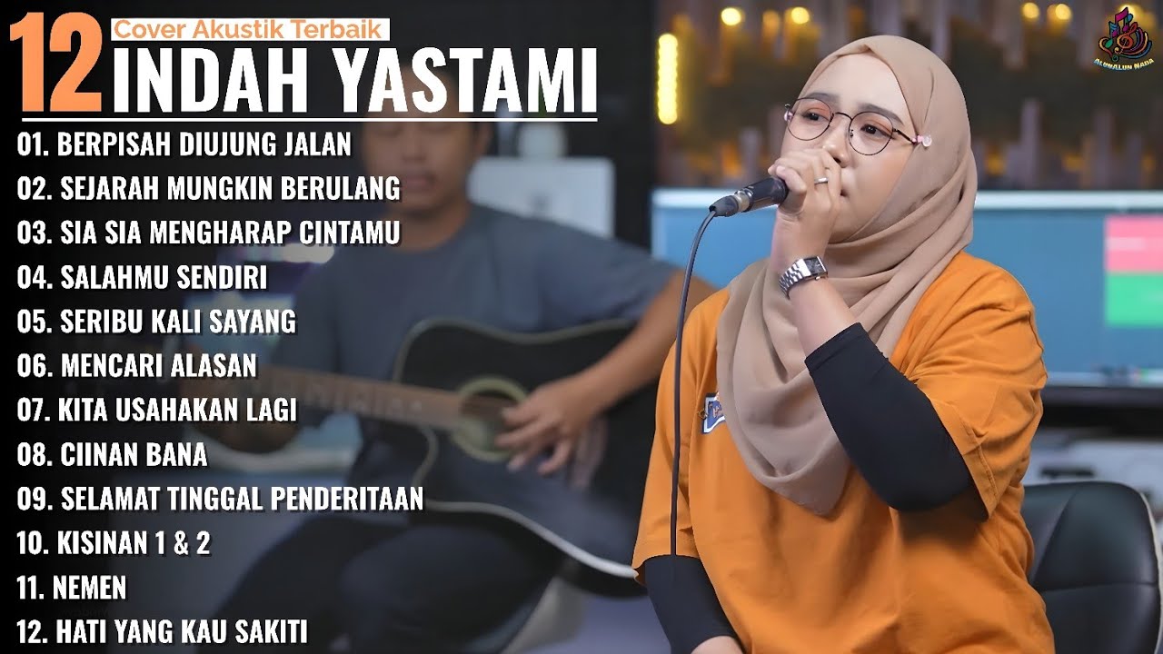 BERPISAH DIUJUNG JALAN - SEJARAH MUNGKIN BERULANG - Indah Yastami Full Album - Cover Akustik Terbaik