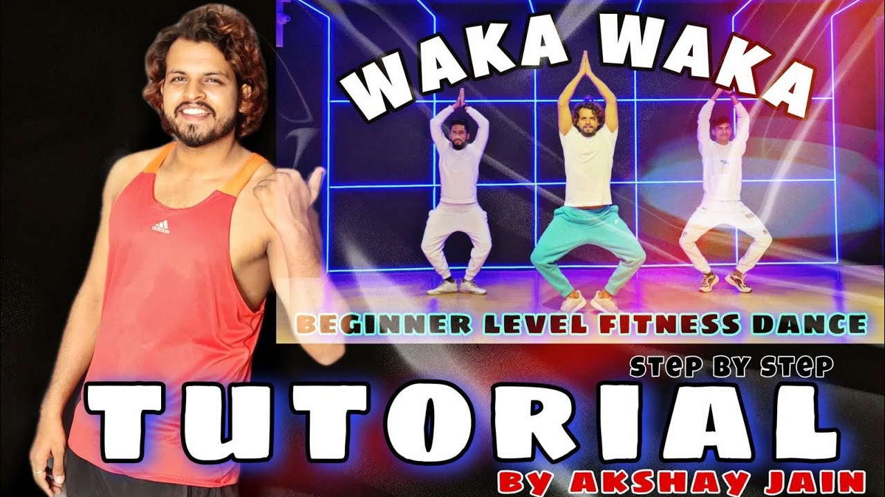 Tutorial | Waka Waka | Step By Step  | Akshay Jain Choreography