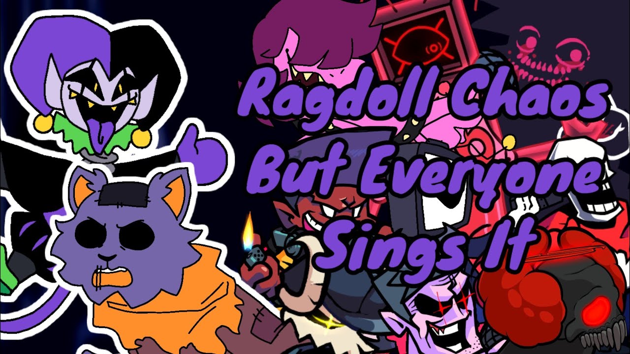 Ragdoll Chaos but every turn a different cover is used (Ragdoll Chaos but everyone sings it)