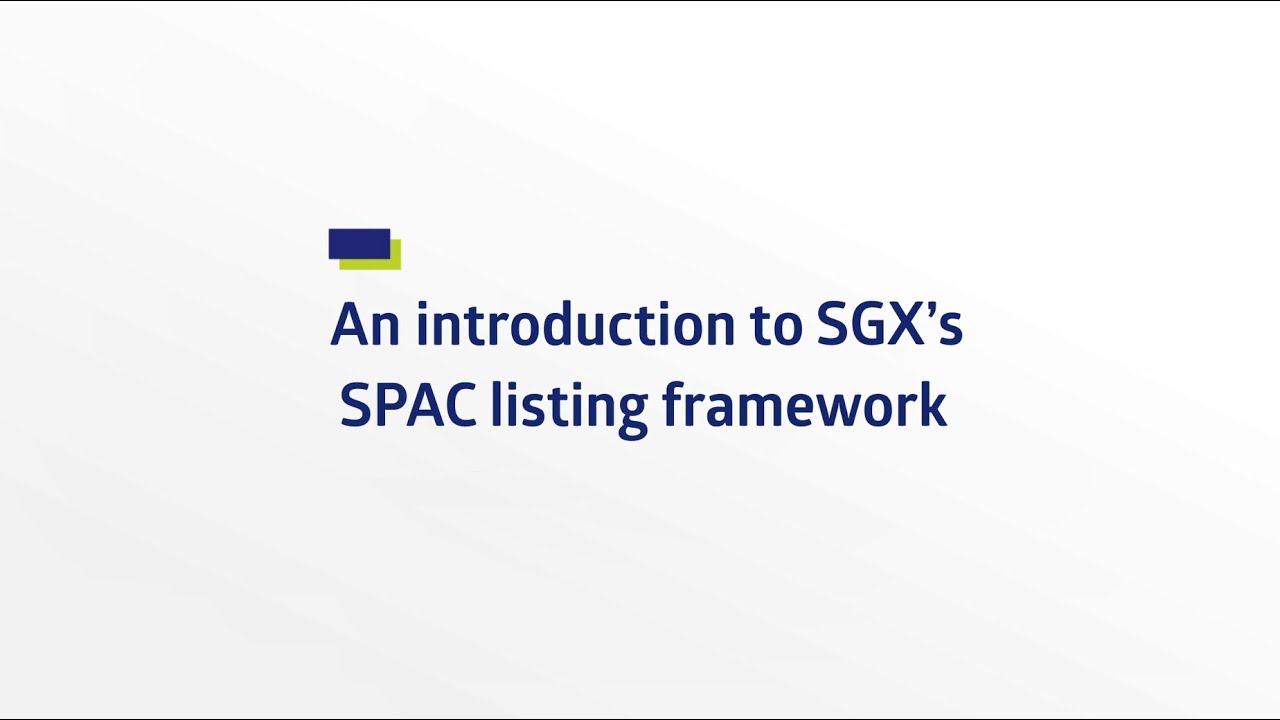 An introduction to SGX&rsquo;s SPAC listing framework: How does a SPAC work?