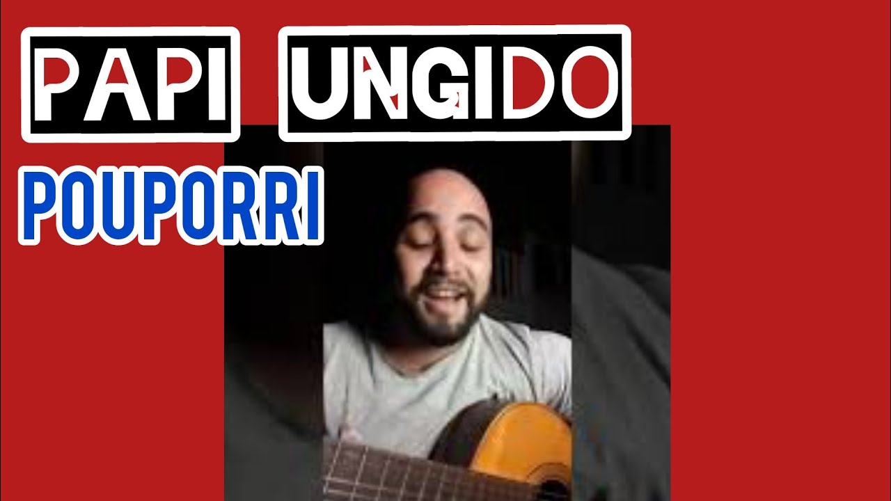 PAPI UNGIDO // NUEVO DIRECTO 2021