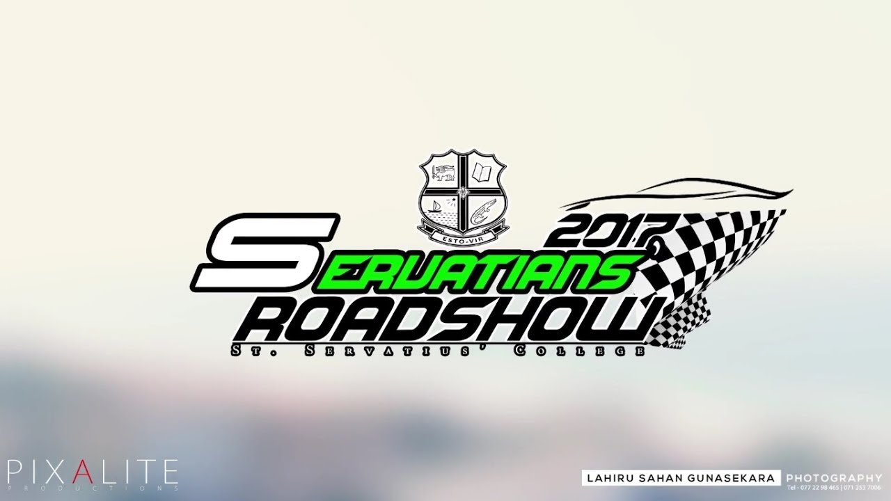 Servatians RoadShow 2017- Aftermovie  ( St. Servatius' College Matara)