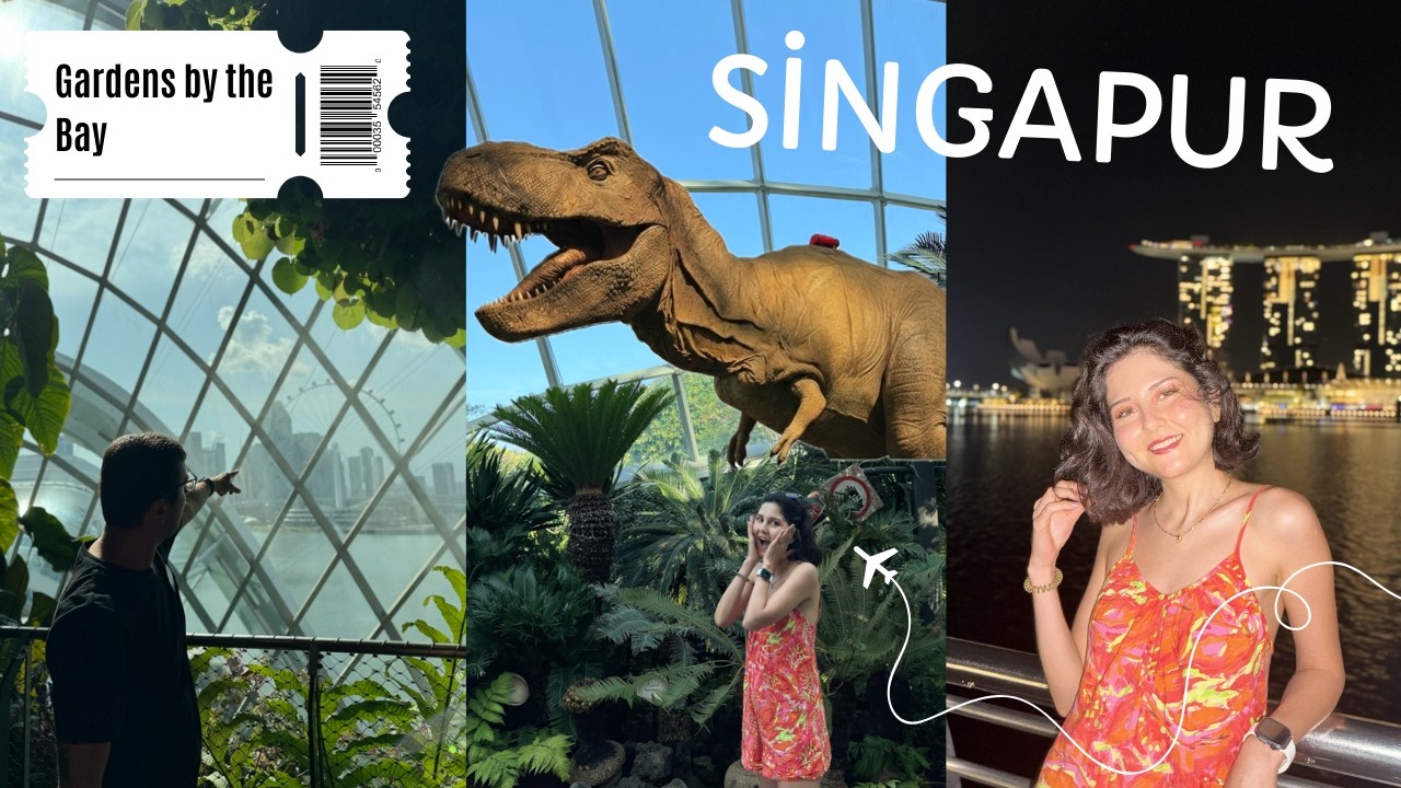 Singapur Vlog | Flower Dome 🌸, Cloud Forest , Jurassic World 🦖, Casino 💸, Changi Havalimanı