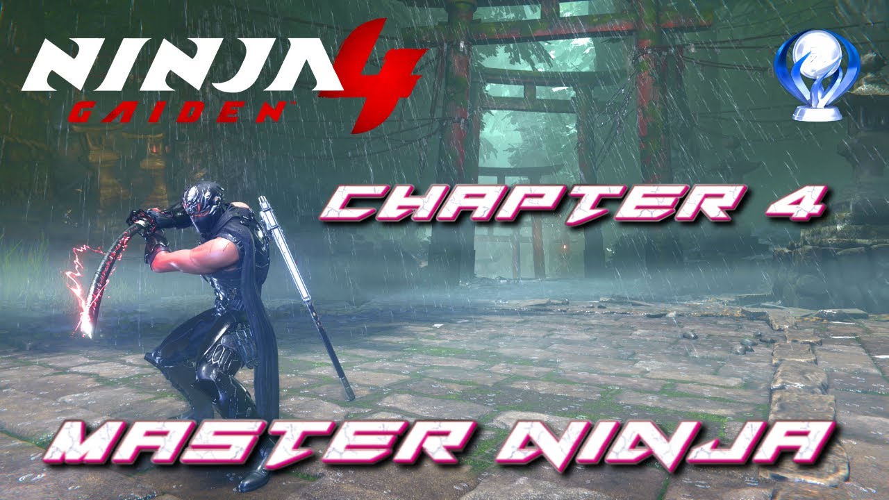Ninja Gaiden 4 - Путь Мастера: руководство по получению трофеев/достижений ниндзя - Глава 4