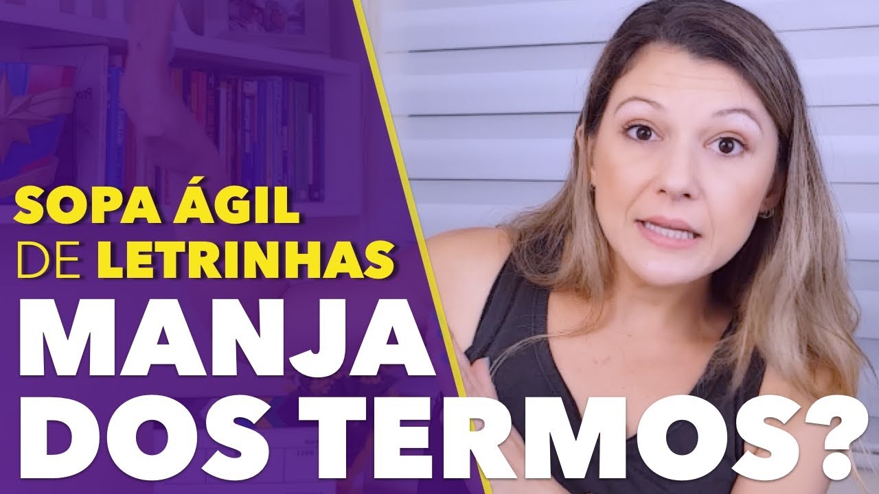 14 TERMOS ÁGEIS que você precisa aprender HOJE! | Perca o medo do AGILE! (Parte 1)
