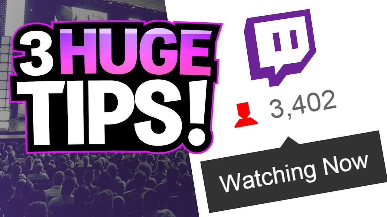 3 HUGE Tips To Get More Viewers on Twitch - How To Grow On Twitch