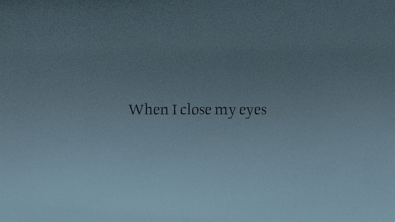 Tom Odell - When I Close My Eyes (Official Lyric Video)