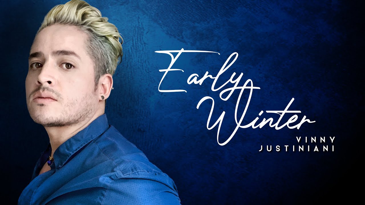 Early Winter (Gwen Stefani MALE COVER) - Vinny Justiniani