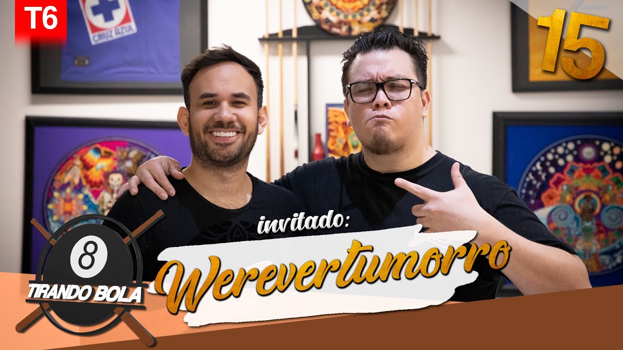 Tirando Bola temp 6 ep 15. - Werevertumorro