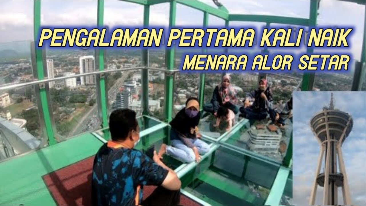 Naik Menara Alor Setar