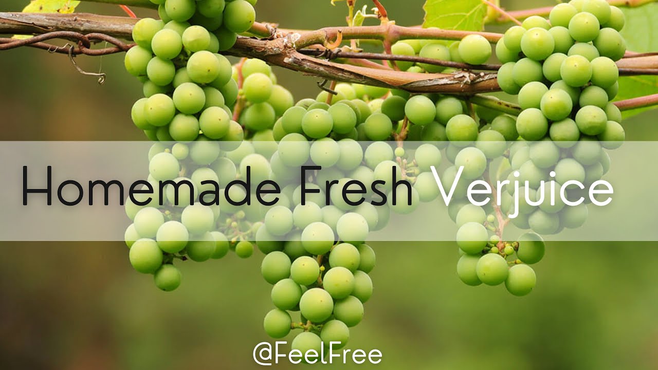 How to make your own homemade verjuice?