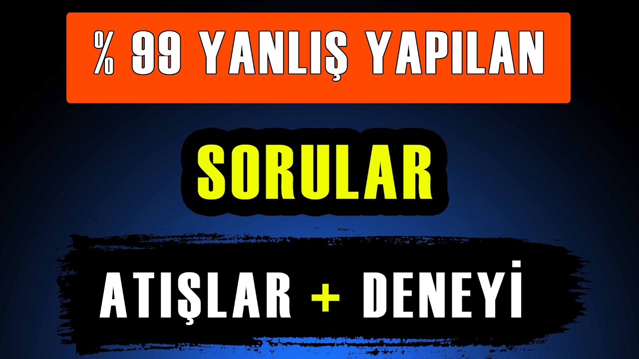 Atışlar | Kavram Yanılgıları | ÖSYM Tarzı Demo Sorular