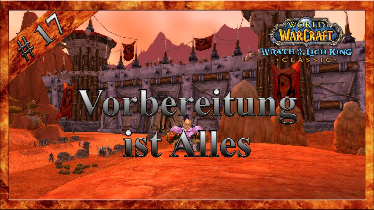WoW Classic #17 Vorbereitung ist Alles