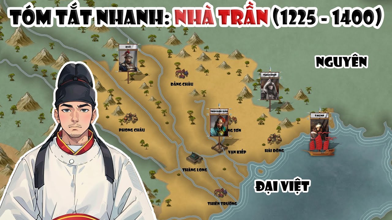 Tóm tắt nhanh: Nhà Trần (1225 - 1400) | Lịch sử Việt Nam
