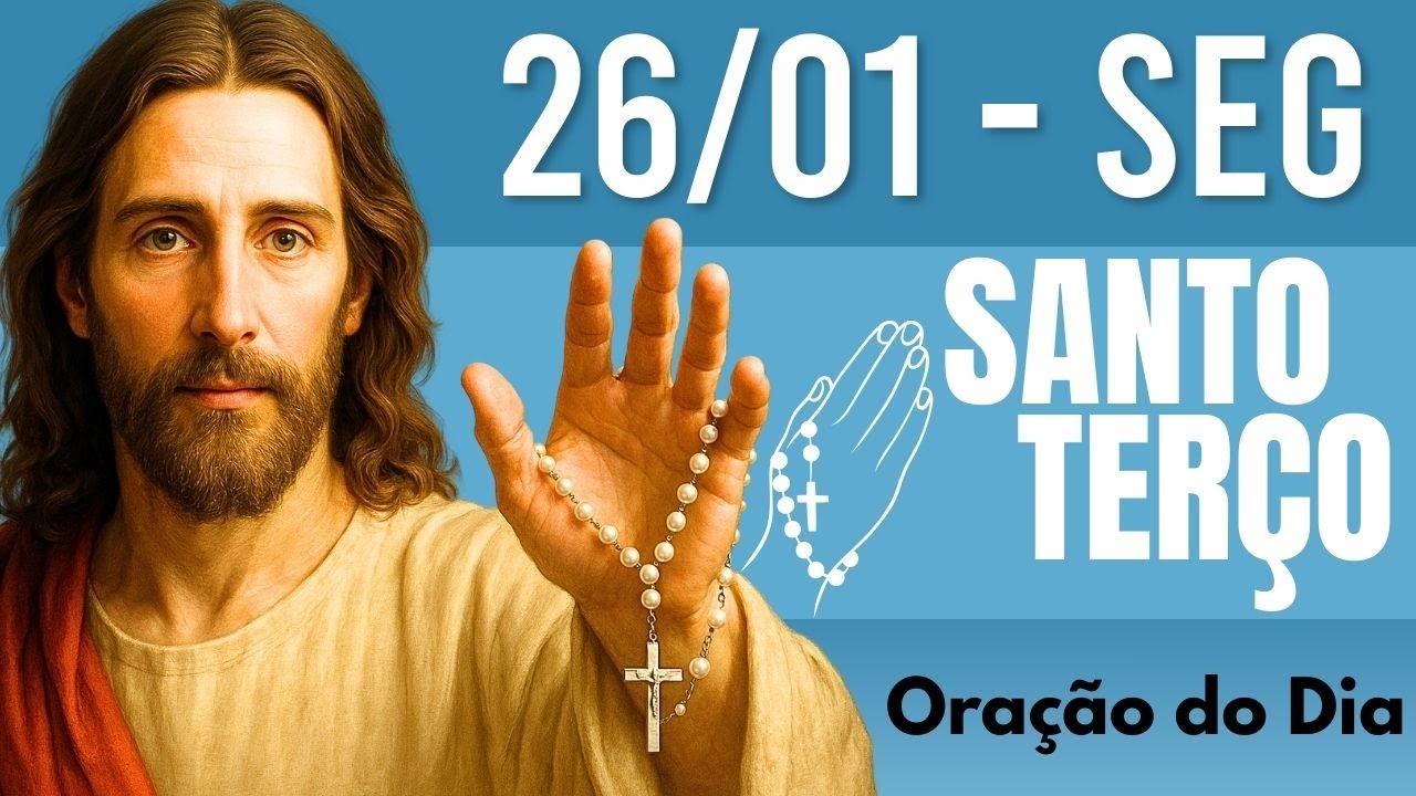 TERÇO DE HOJE 26/01/2026 - SEGUNDA-FEIRA - MISTÉRIOS GOZOSOS: SANTO TERÇO 18 HORAS