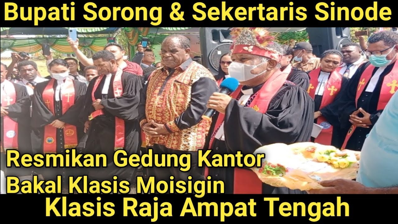 Bupati Sorong Dan Sekertaris Sinode GKI Resmikan Kantor Bakal Klasis Moisigin Kabupaten Sorong