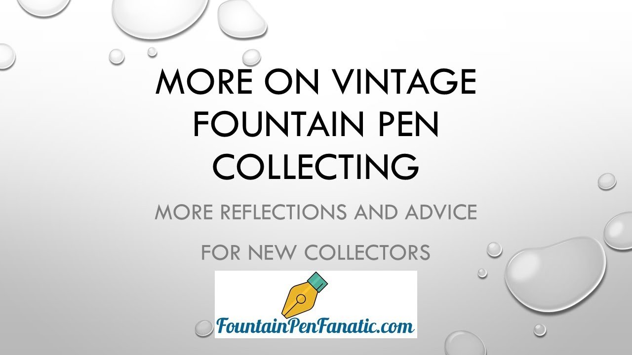 More on Vintage Fountain Pen Collecting