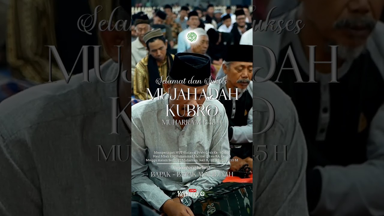 HIGHLIGHT MUJAHADAH KUBRO GELOMBANG KE-5 BAPAK-BAPAK WAHIDIYAH 1445 H