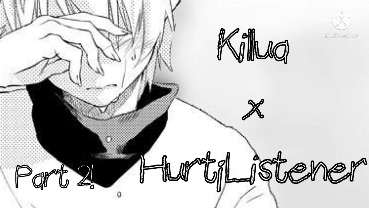 [ Killua x Hurt¡Listener || part 2 || Yui Chan VA ]